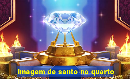 imagem de santo no quarto